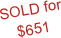 SOLD for
$651
