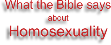 What the Bible says






about
Homosexuality